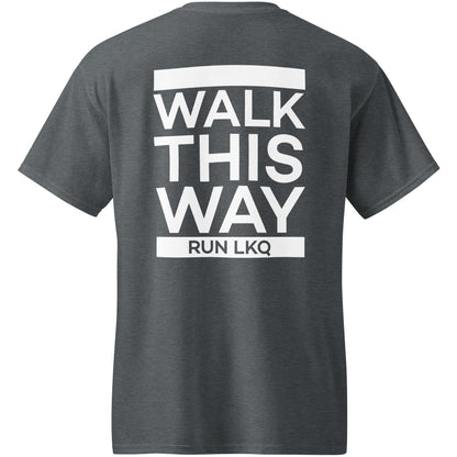 Walk This Way DryBlend® T-Shirt